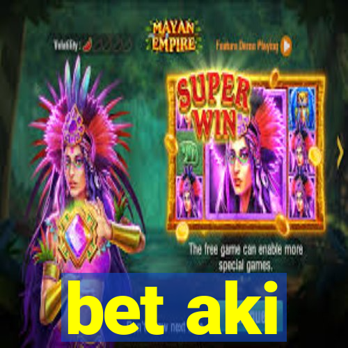 bet aki